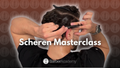 Scheren Masterclass