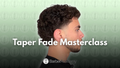 Taper Fade Masterclass